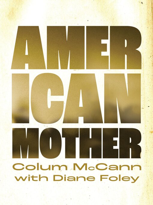 Title details for American Mother by Colum McCann - Wait list